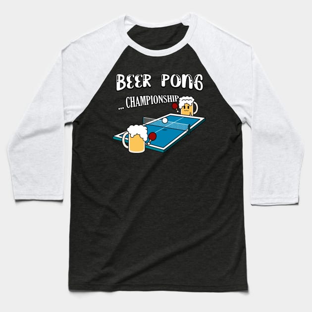 Beer Pong Champions - Ping Pong Baseball T-Shirt by anjokaba89